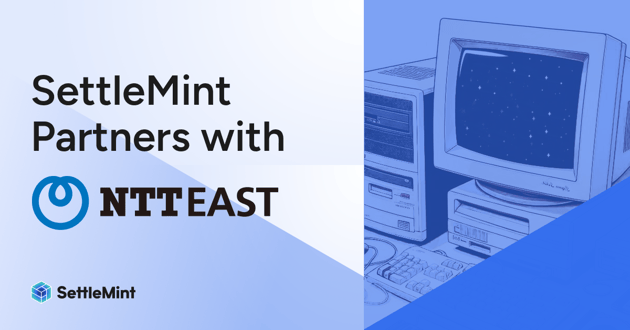 SettleMint & NTT East Partner to Drive Blockchain Innovation in Public Administration & Local Economic Development