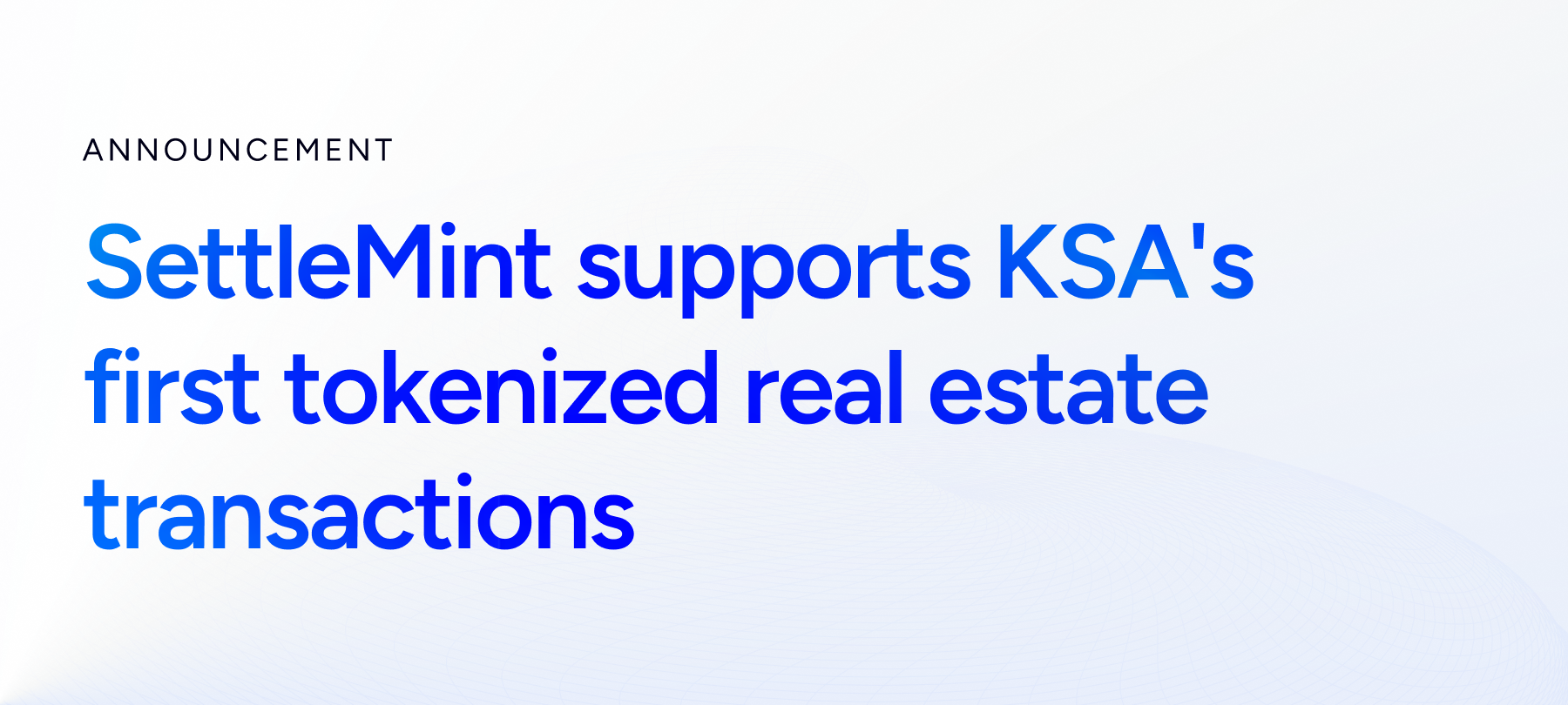 SettleMint supports KSA's first tokenized real estate transactions